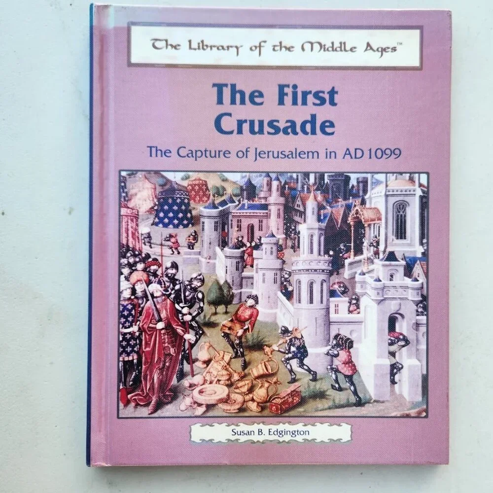 The First Crusade Book The Capture of Jerusalem in Ad 1099 Library Middle Ages T